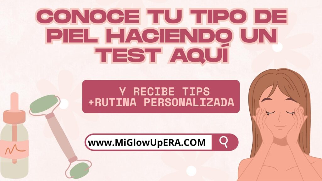 Test para descubrir tu tipo de piel y mejorar tu rutina de skincare Test para descubrir tu tipo de piel y mejorar tu rutina de skincare"