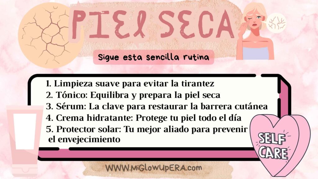 rutina y consejos a seguir para una piel seca